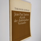 Theodor Schwarz : Jean-Paul Sartres "Kritik der dialektis... - pikkukuva 1