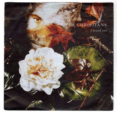 The Christians: I Found Out 7"