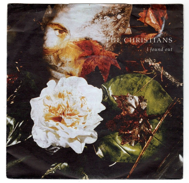 The Christians: I Found Out 7"