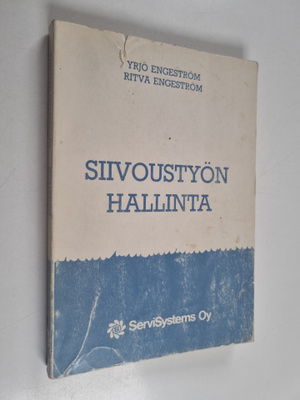 Yrjö Engeström : Siivoustyön hallinta ja työtekijöiden la...