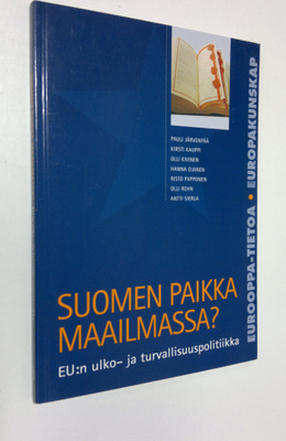 Suomen paikka maailmassa : EU:n ulko- ja turvallisuuspoli...