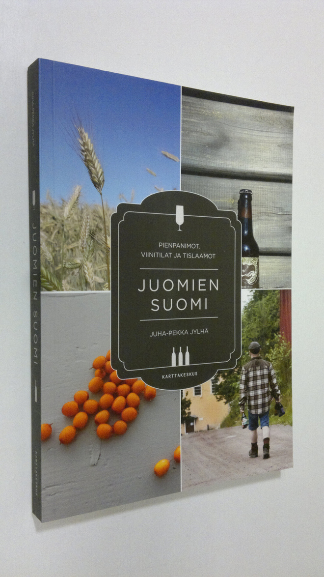 Juha-Pekka Jylhä : Juomien Suomi : pienpanimot, viinitila...