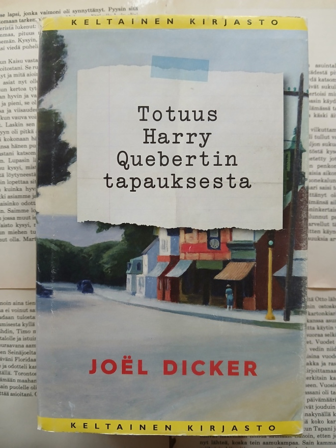 Joël Dicker - Totuus Harry Quebertin tapauksesta (sid.)