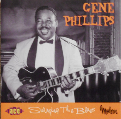 Gene Phillips: Swinging The Blues (Ace 2000) CD