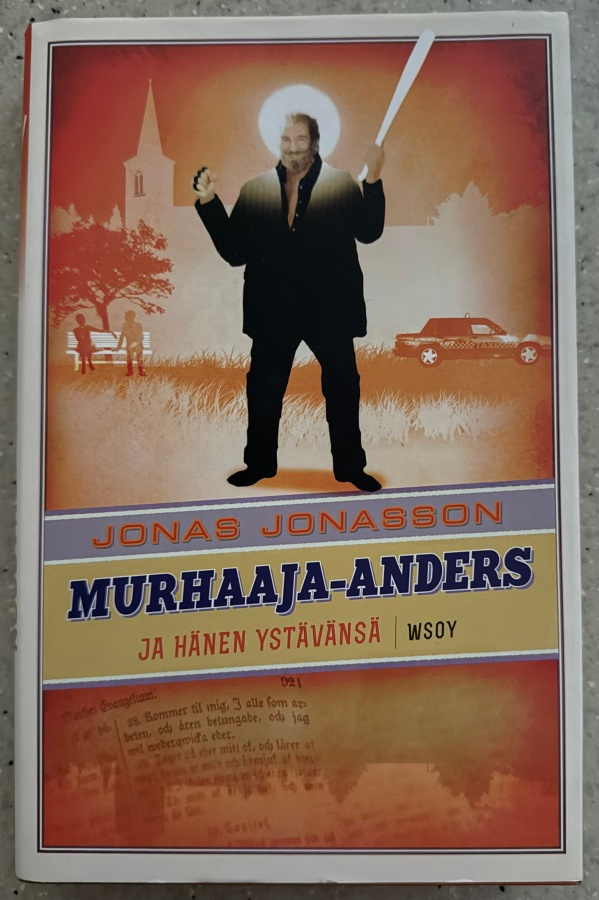[Kirja] JONAS JONASSON: MURHAAJA-ANDERS JA HÄNEN YSTÄVÄNSÄ