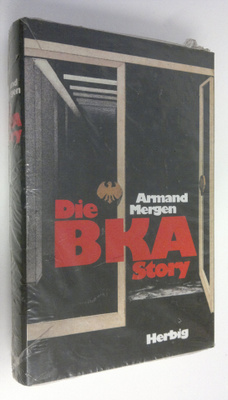Armand Mergen : Die BKA Story