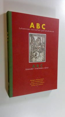 Esko M. Laine : ABC : lukeminen esivallan palveluksessa =...