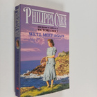Philippa Carr : We'll Meet Again - pikkukuva 1