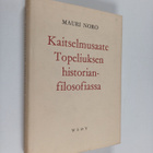Mauri Noro : Kaitselmusaate Topeliuksen historianfilosofi... - pikkukuva 1