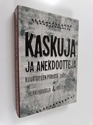 Heikki Häiväoja : Kaskuja ja anekdootteja kuvataiteen pii...