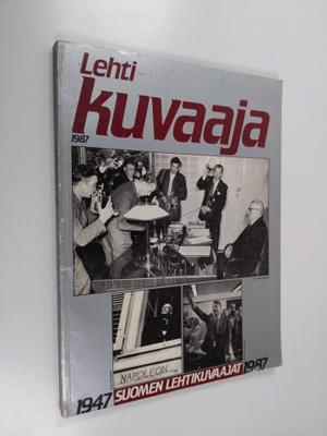 Lehtikuvaaja 1987 : 1947 Suomen lehtikuvaajat 1987