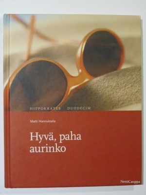 Matti Hannuksela • Hyvä, paha aurinko