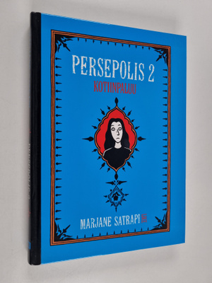 Marjane Satrapi : Persepolis 2 : Kotiinpaluu