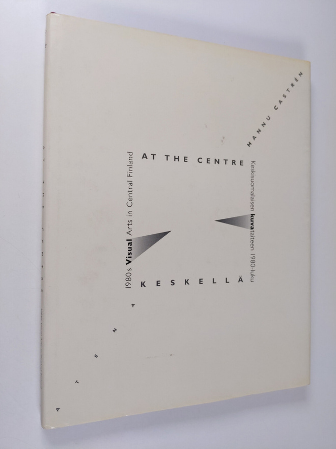 Hannu Castren : At the centre : 1980s visual arts in Cent...