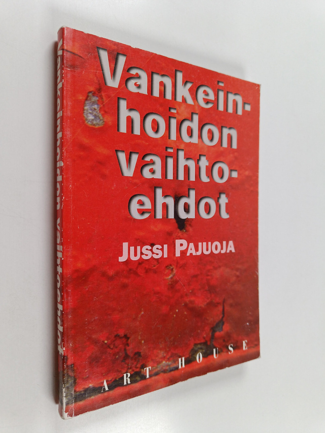 Jussi Pajuoja : Vankeinhoidon vaihtoehdot