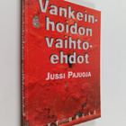 Jussi Pajuoja : Vankeinhoidon vaihtoehdot - pikkukuva 1