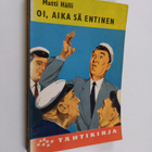 Matti Hälli : Oi aika sä entinen - pikkukuva 1