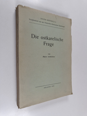 Mauno Jääskeläinen : Die ostkarelische Frage : die Entste...