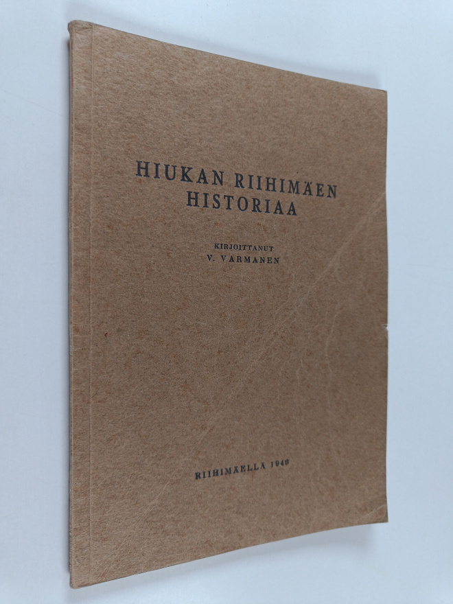 Väinö Varmanen : Hiukan Riihimäen historiaa