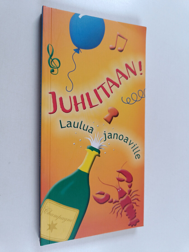 Ari (toim.) Nieminen : Juhlitaan! : lauluja janoaville