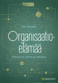 Sari Kuusela: ORGANISAATIOELÄMÄÄ