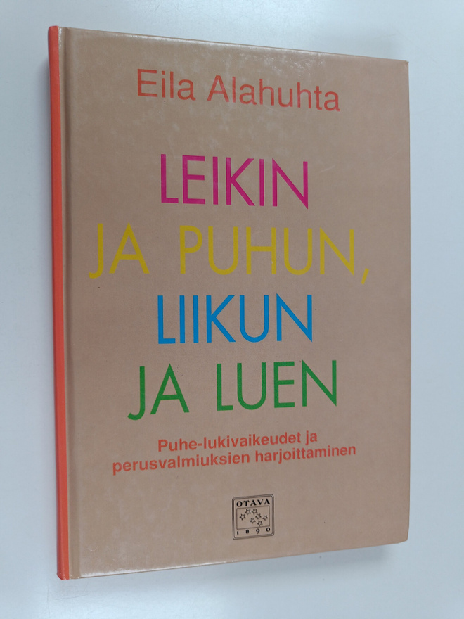 Eila Alahuhta : Leikin ja puhun, liikun ja luen : puhe-lu...