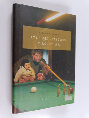 Kalle Haatanen : Pitkäveteisyyden filosofiaa