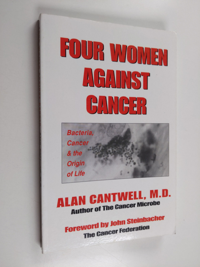Alan Cantwell : Four Women Against Cancer - Bacteria, Can...