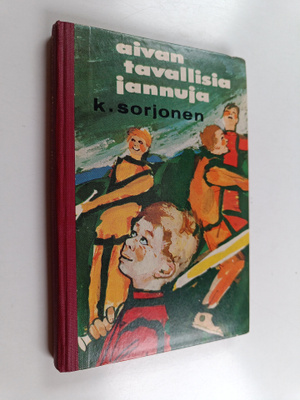 K. Sorjonen : Aivan tavallisia jannuja : seikkailukertomu...
