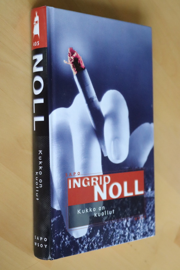 Ingrid Noll : Kukko on kuollut ( 1.p. 1997 SAPO )