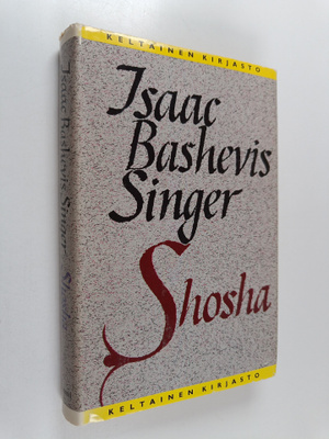 Isaac Bashevis Singer : Shosha