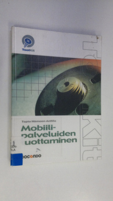 Tapio Hämeen-Anttila : Mobiilipalvelujen tuottaminen