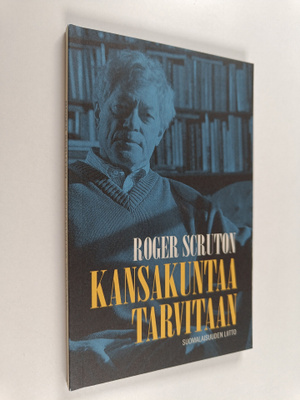 Roger Scruton : Kansakuntaa tarvitaan