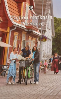 Tapio Mäkeläinen: Tapion matkassa Pärnuun