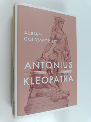 Adrian Goldsworthy : Antonius ja Kleopatra
