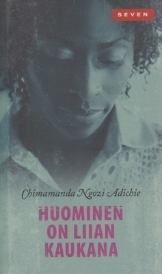 Chimamanda Ngozi Adichie: Huominen on liian kaukana