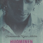 Chimamanda Ngozi Adichie: Huominen on liian kaukana - pikkukuva 1