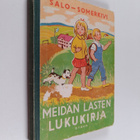 Urho Somerkivi ym. : Meidän lasten lukukirja : alakansako... - pikkukuva 1