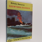 Nicholas Monsarrat : Suuntana kaakko : HMS Marlboroughin ... - pikkukuva 1