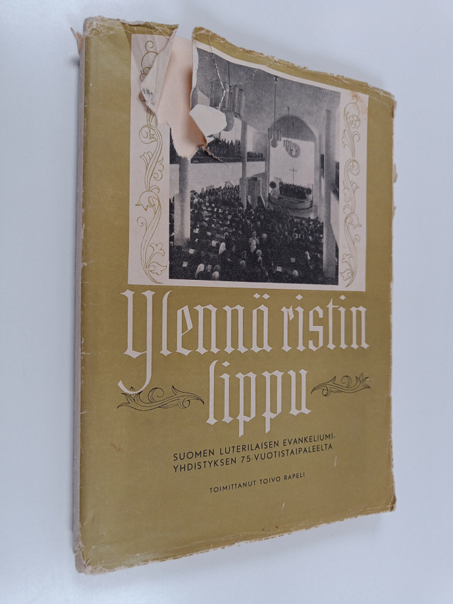 Toivo (toim.) Rapeli : Ylennä ristin lippu : Suomen luter...