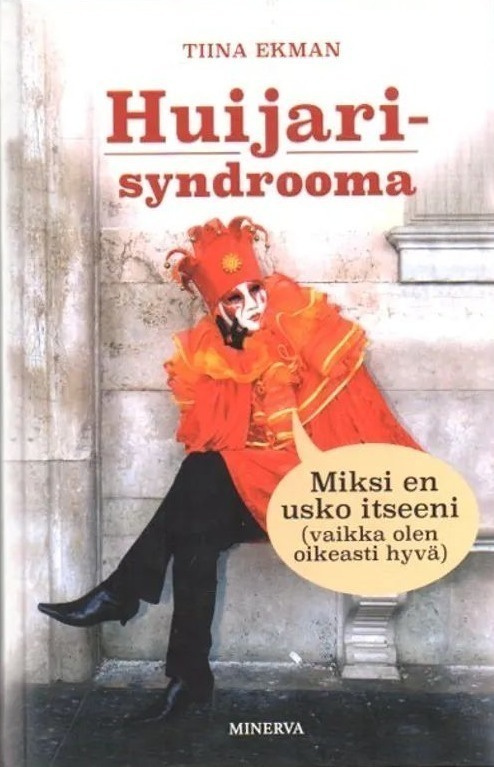 Tiina Ekman: Huijarisyndrooma