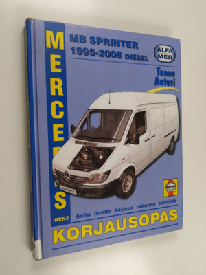 Esko Mauno : Mercedes-Benz Sprinter diesel 1995-2006 : ko...