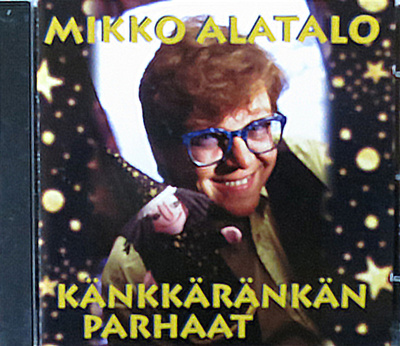 MIKKO ALATALO: KÄNKKÄRÄNKÄN PARHAAT_CD