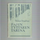 Hildur Dixelius, Papin Tyttären tarina- poika- pojan poika. - pikkukuva 1