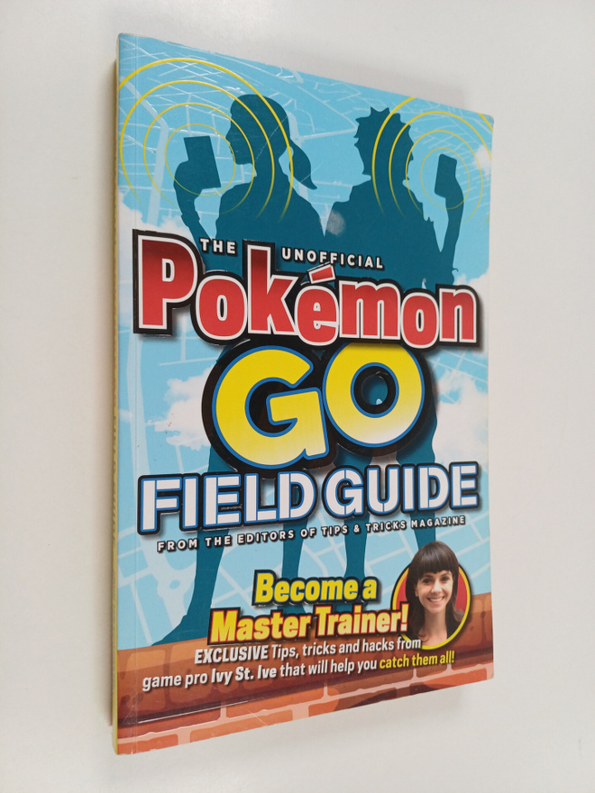 Media Lab Books ym. : The Unofficial Pokemon Go Field Guide