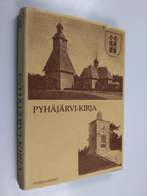 Reino O. Kukko : Pyhäjärvi-kirja : historiaa, kuvia ja mu...