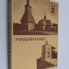 Reino O. Kukko : Pyhäjärvi-kirja : historiaa, kuvia ja mu... - pikkukuva 1