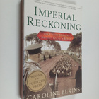 Caroline Elkins : Imperial reckoning : the untold story o... - pikkukuva 1