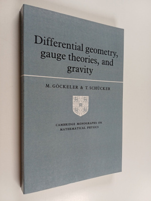 M. Göckeler ym. : Differential Geometry, Gauge Theories, ...