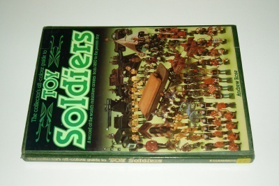 The collector´s all-colour guide to Toy Soldiers